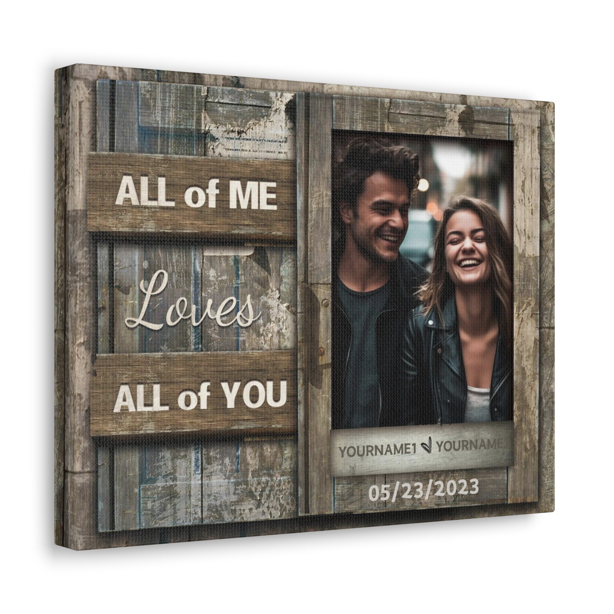 All Of Me Loves All Of You, Wood - Personalized Photo Canvas Print Anniversary Gifts