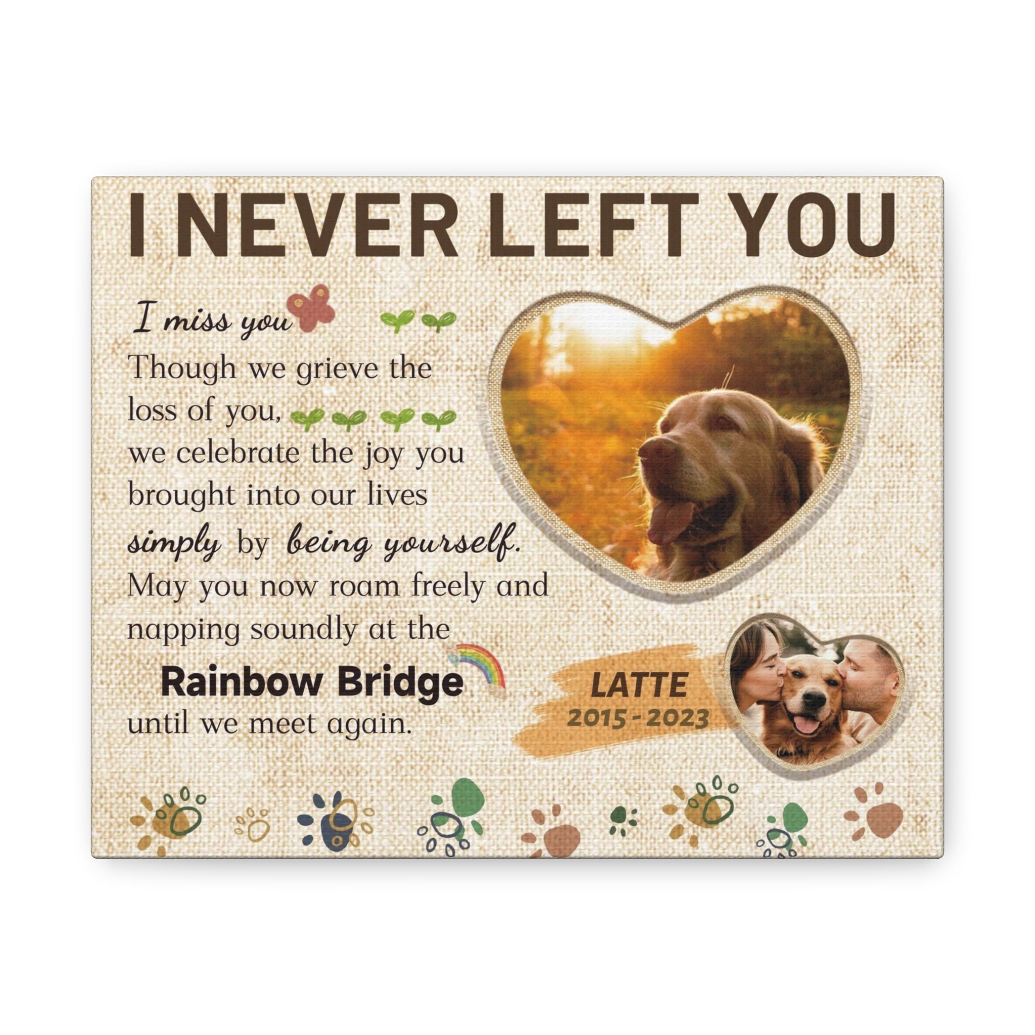 I Never Left You - Personalized Canvas Print Pet Memorial