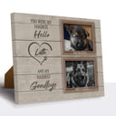 Hardest Goodbye, Hang and Place - Personalized Canvas Print Pet Memorial